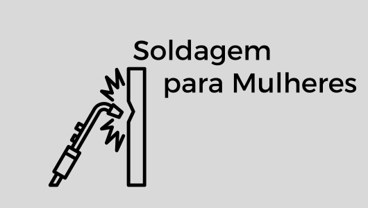 CURSO DE SOLDAGEM PARA MULHERES