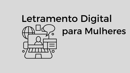 CURSO DE LETRAMENTO DIGITAL PARA MULHERES