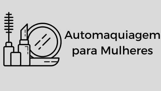 CURSO DE MAQUIAGEM E AUTOMAQUIAGEM PARA MULHERES